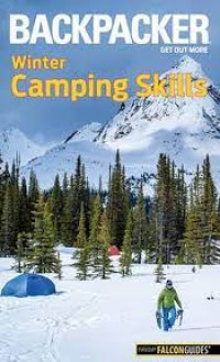 BACKPACKER WINTER CAMPING SKILLS
