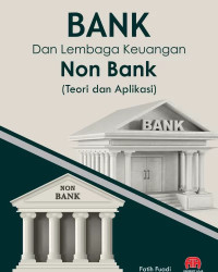 Image of Bank dan Lembaga Keuangan Non bank (Teori dan Aplikasi)