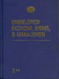 ENSIKLOPEDI EKONOMI, BISNIS, & MANAJEMEN