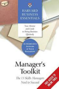 MANAGER'S TOOLKIT ; THE 13 SKILLS MANAGERS NEED TO SUCCEED