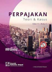 Perpajakan Teori dan Kasus. Edisi 11, Buku 1