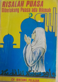 Risalah Puasa Dibelakang Puasa ada Hikmah