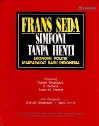 Simfoni Tanpa Henti: Ekonomi Politik Masyarakat Baru Indonesia