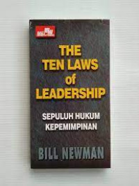 THE TEN LAWS OF LEADERSHIP (SEPULUH HUKUM KEPEMIMPINAN)